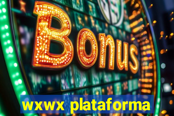 wxwx plataforma